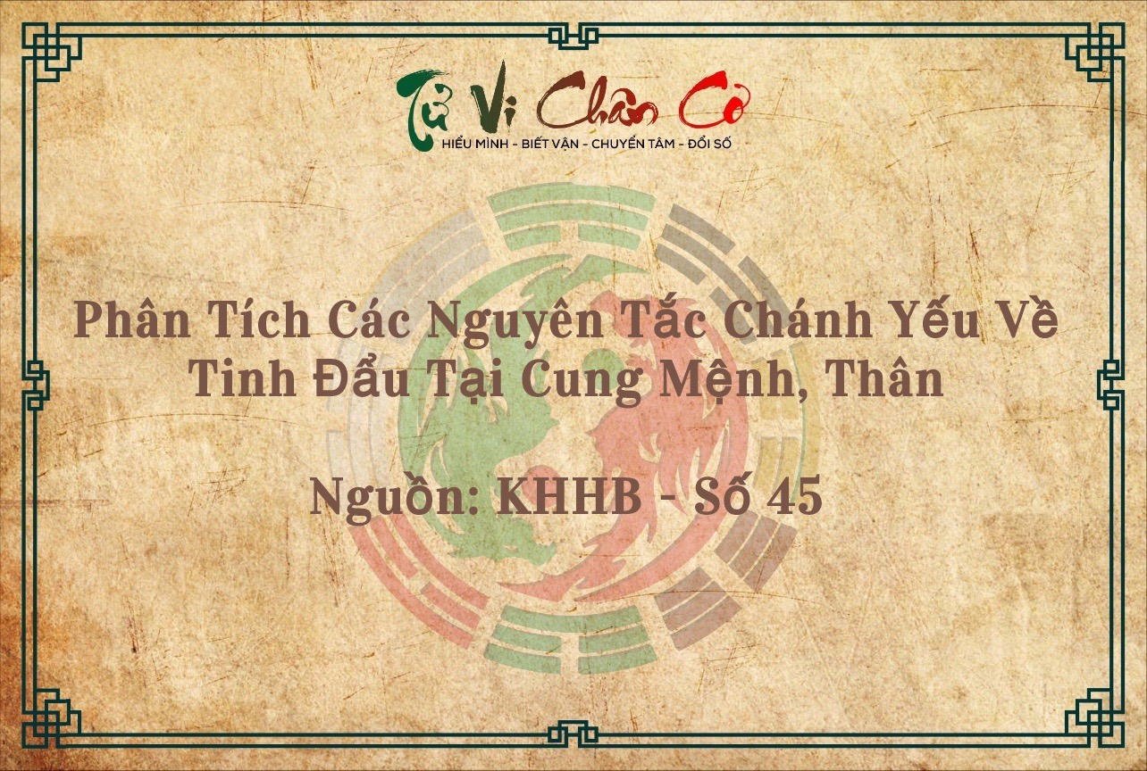 Phân Tích Các Nguyên Tắc Chánh Yếu Về Tinh Đẩu Tại Cung Mệnh, Thân