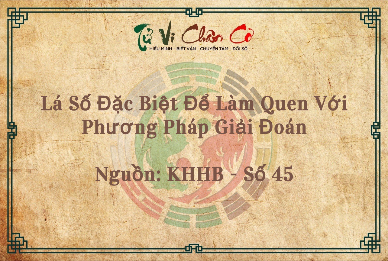 Lá Số Đặc Biệt Để Làm Quen Với Phương Pháp Giải Đoán