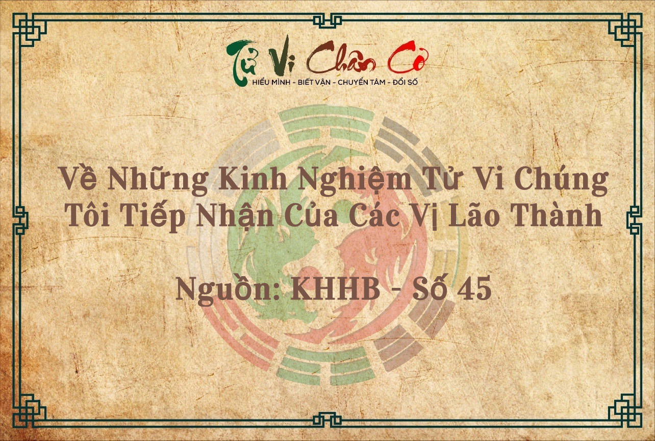 Về Những Kinh Nghiệm Tử Vi Chúng Tôi Tiếp Nhận Của Các Vị Lão Thành