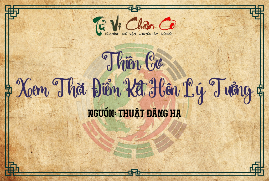 Thiên Cơ: Xem Thời Điểm Kết Hôn Lý Tưởng