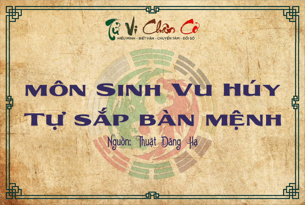 Môn Sinh Vu Húy Tự Sắp Bàn Mệnh