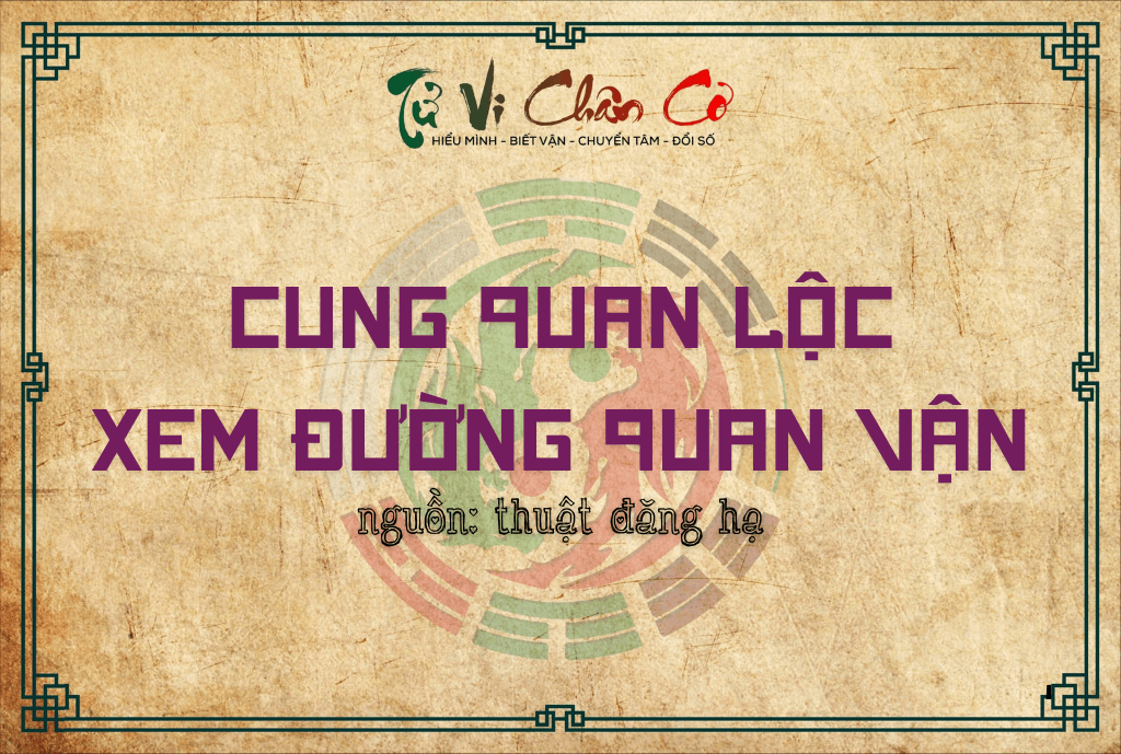 Cung Quan Lộc - Xem Đường Quan Vận