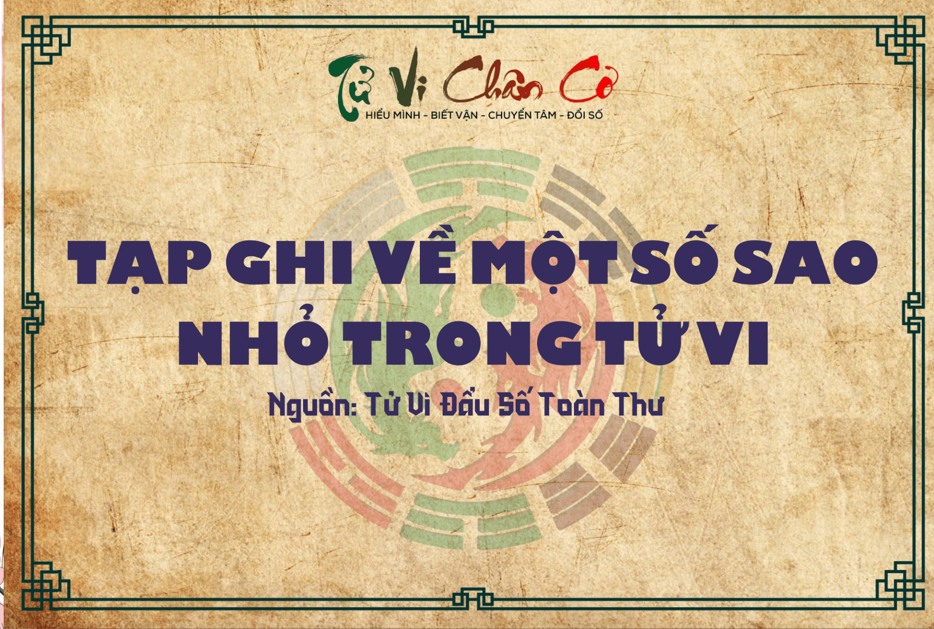 Tạp Ghi Về Một Số Sao Nhỏ Trong Tử Vi