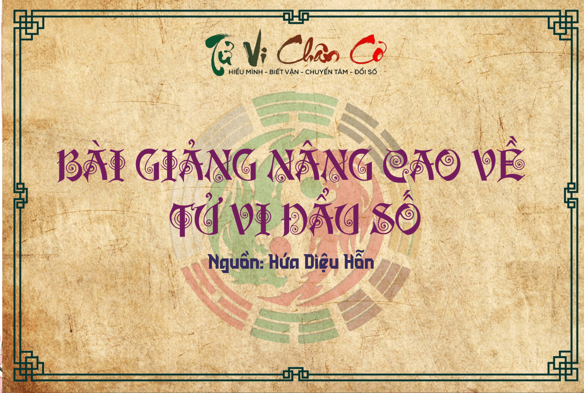 Bài Giảng Nâng Cao Về Tử Vi Đẩu Số