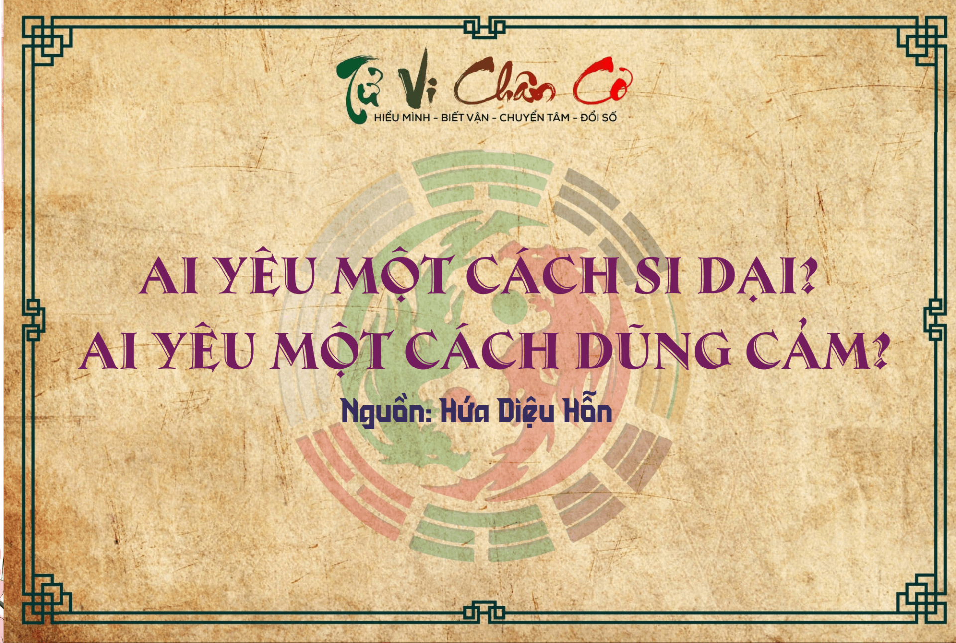 Ai Yêu Một Cách Si Dại? Ai Yêu Một Cách Dũng Cảm?