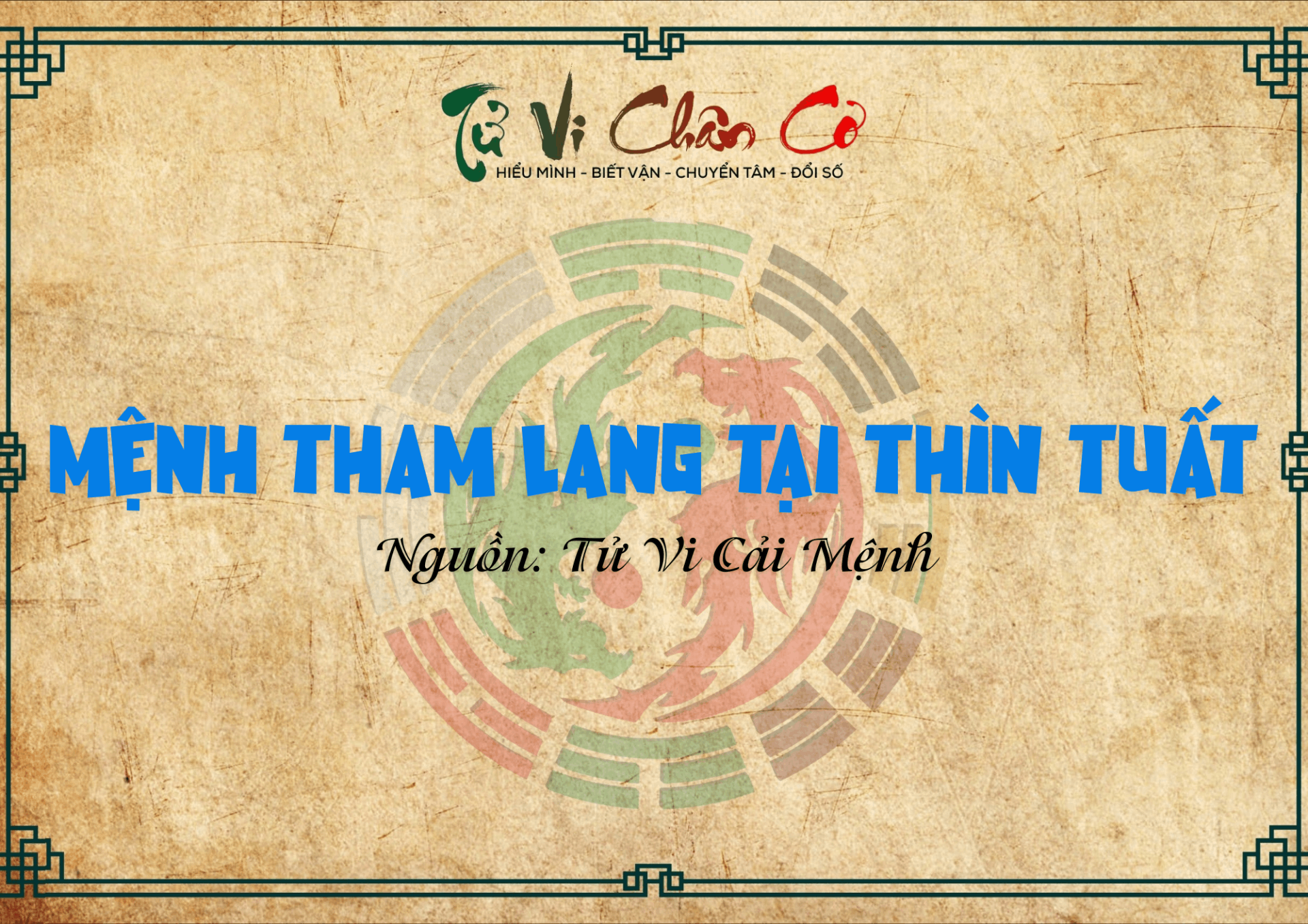Mệnh Tham Lang Tại Thìn Tuất