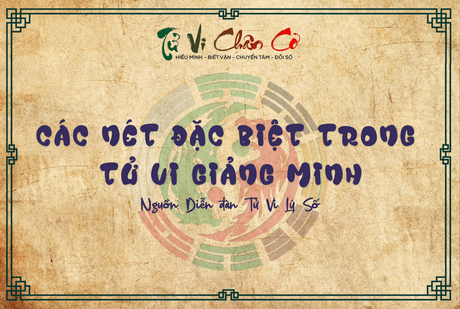 Các Nét Đặc Biệt Trong Tử Vi Giảng Minh