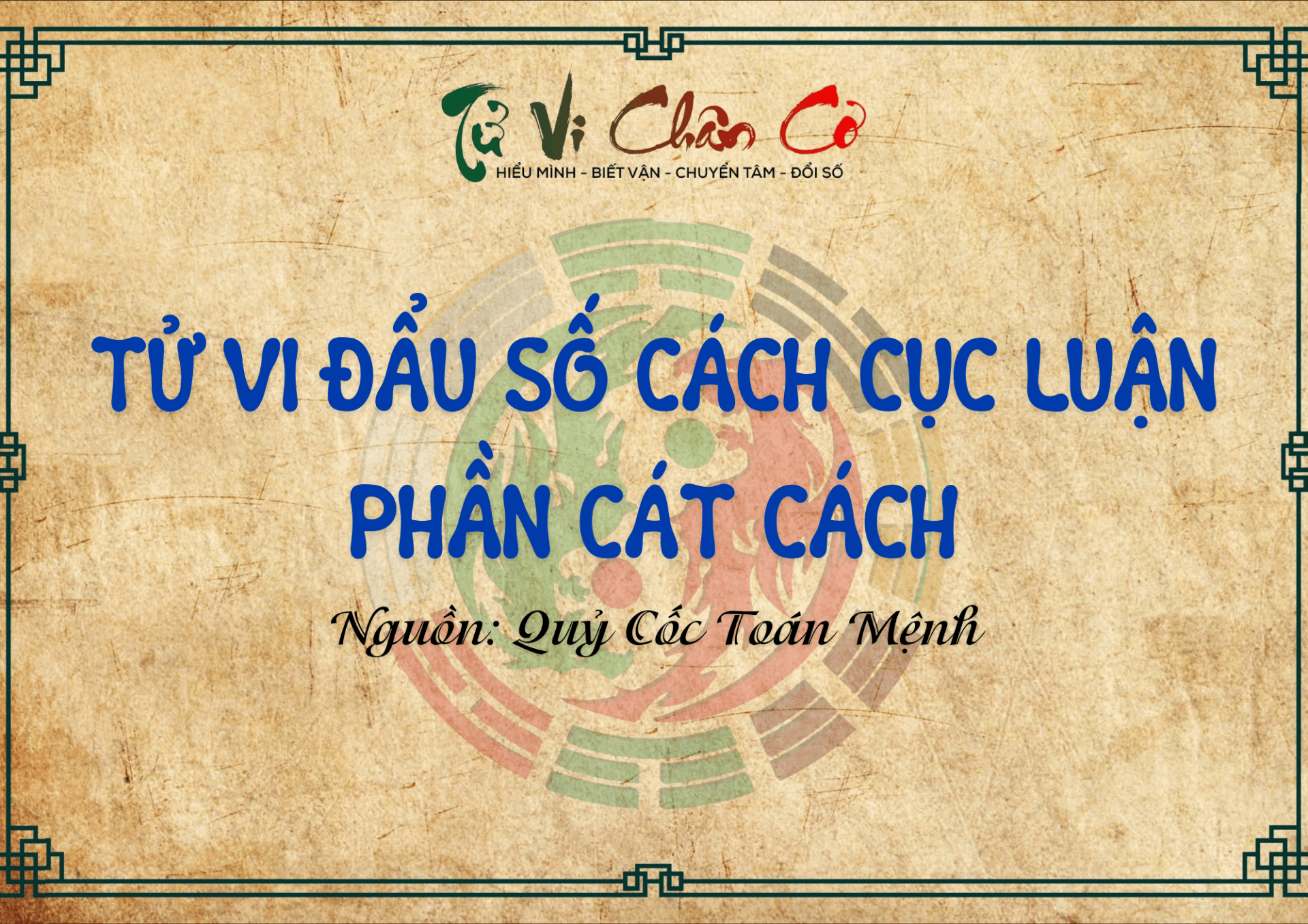 Tử Vi Đẩu Số Cách Cục Luận - Phần Cát Cách