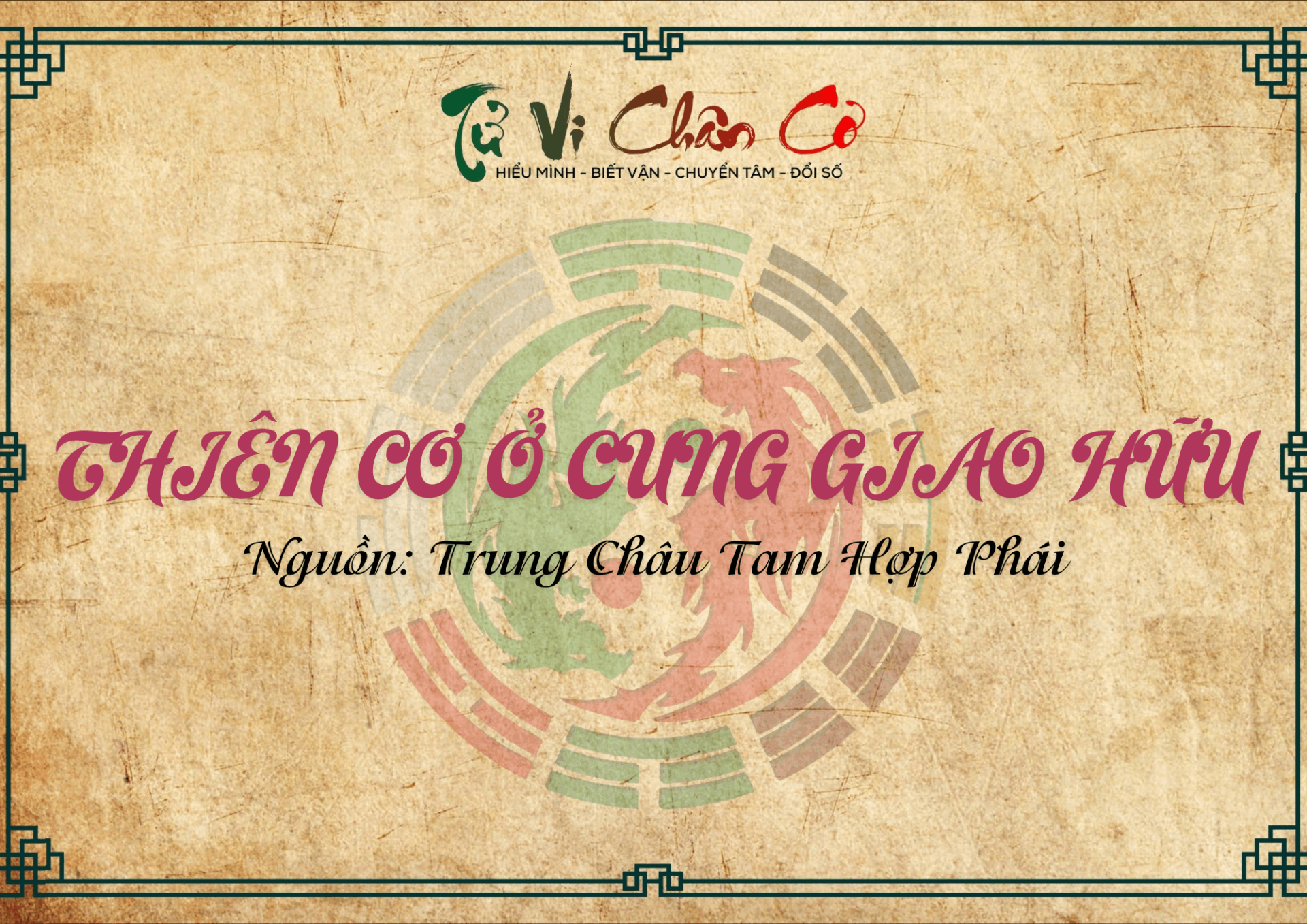 Thiên Cơ Ở Cung Giao Hữu