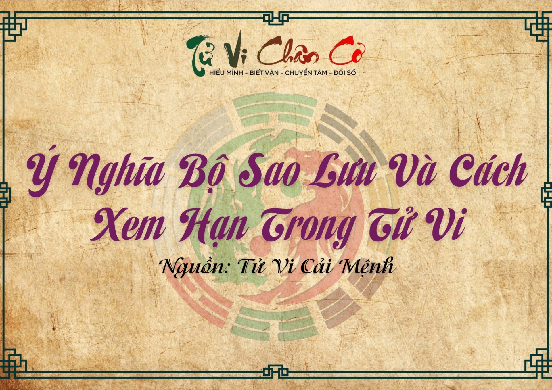 Ý Nghĩa Bộ Sao Lưu Và Cách Xem Hạn Trong Tử Vi