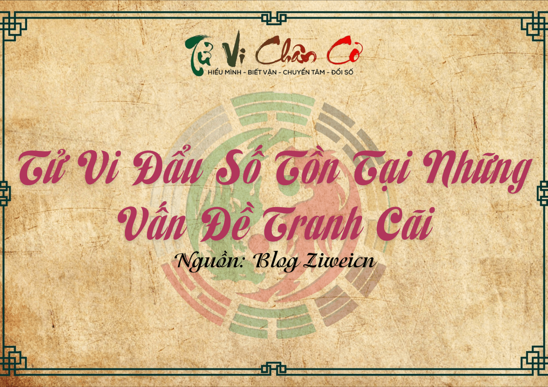 Tử Vi Đẩu Số Tồn Tại Những Vấn Đề Tranh Cãi