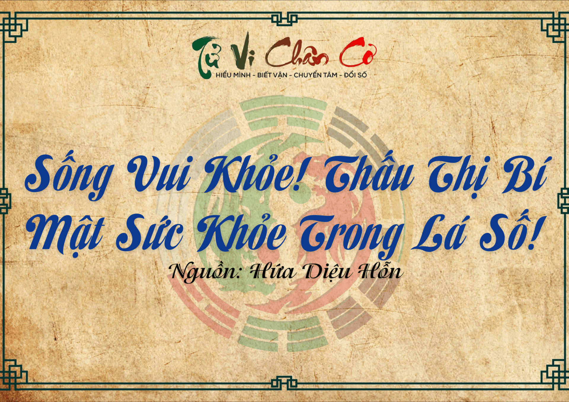 Sống Vui Khỏe! Thấu Thị Bí Mật Sức Khỏe Trong Lá Số!