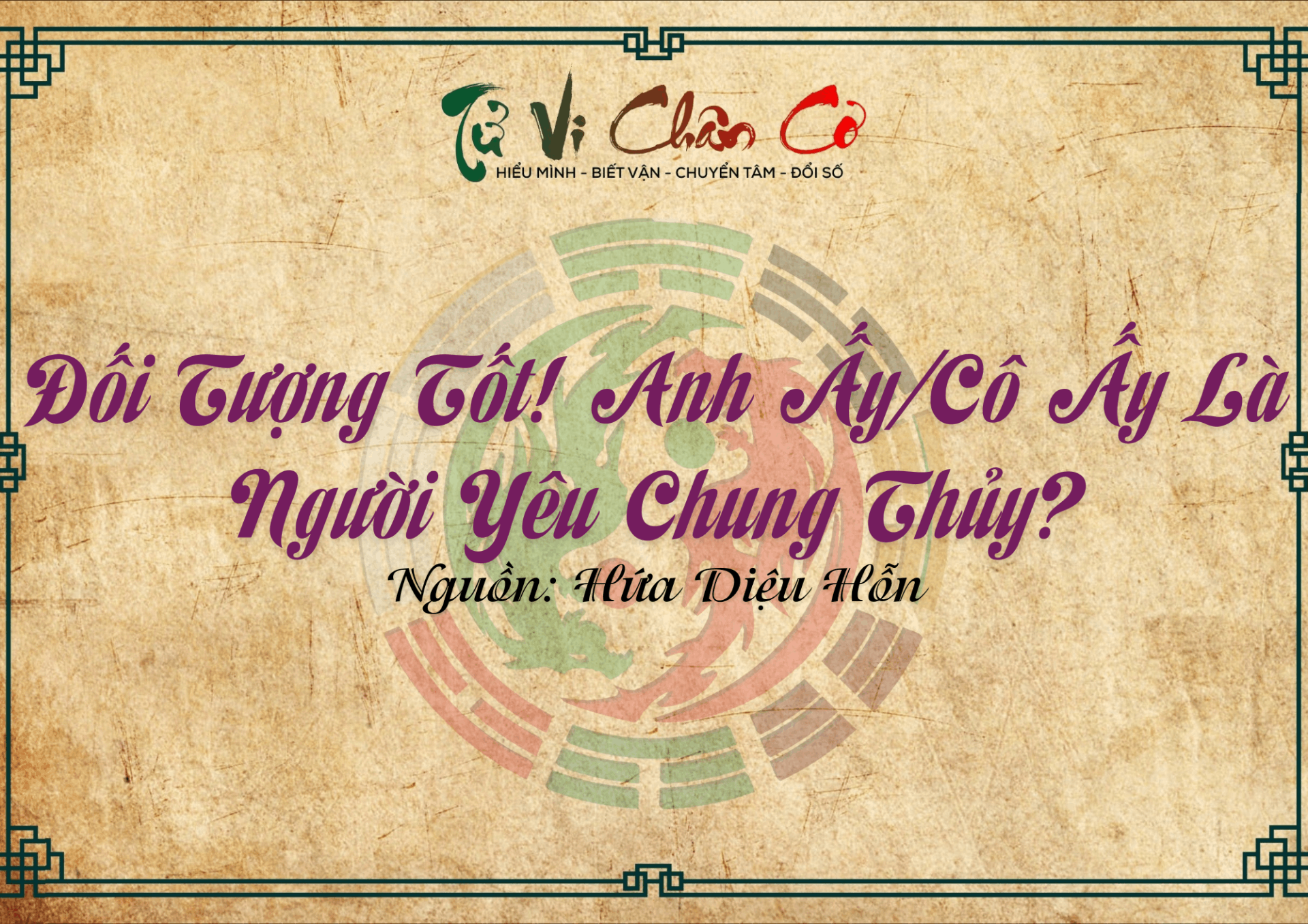 Đối Tượng Tốt! Anh Ấy/Cô Ấy Là Người Yêu Chung Thủy?