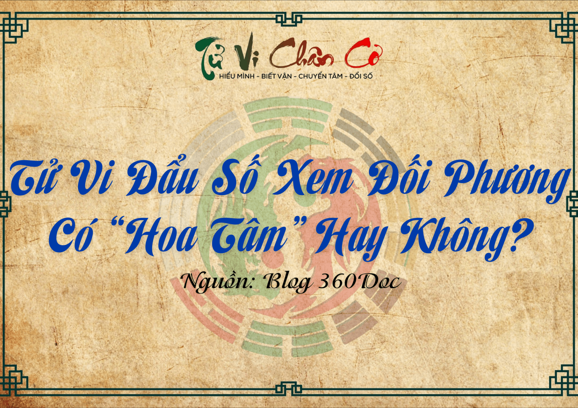 Tử Vi Đẩu Số Xem Đối Phương Có “Hoa Tâm” Hay Không?