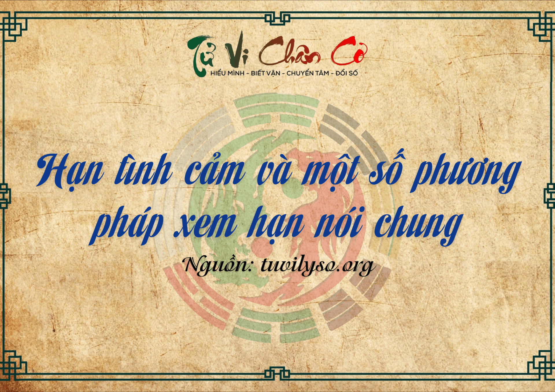 Hạn Tình Cảm Và Một Số Phương Pháp Xem Hạn Nói Chung