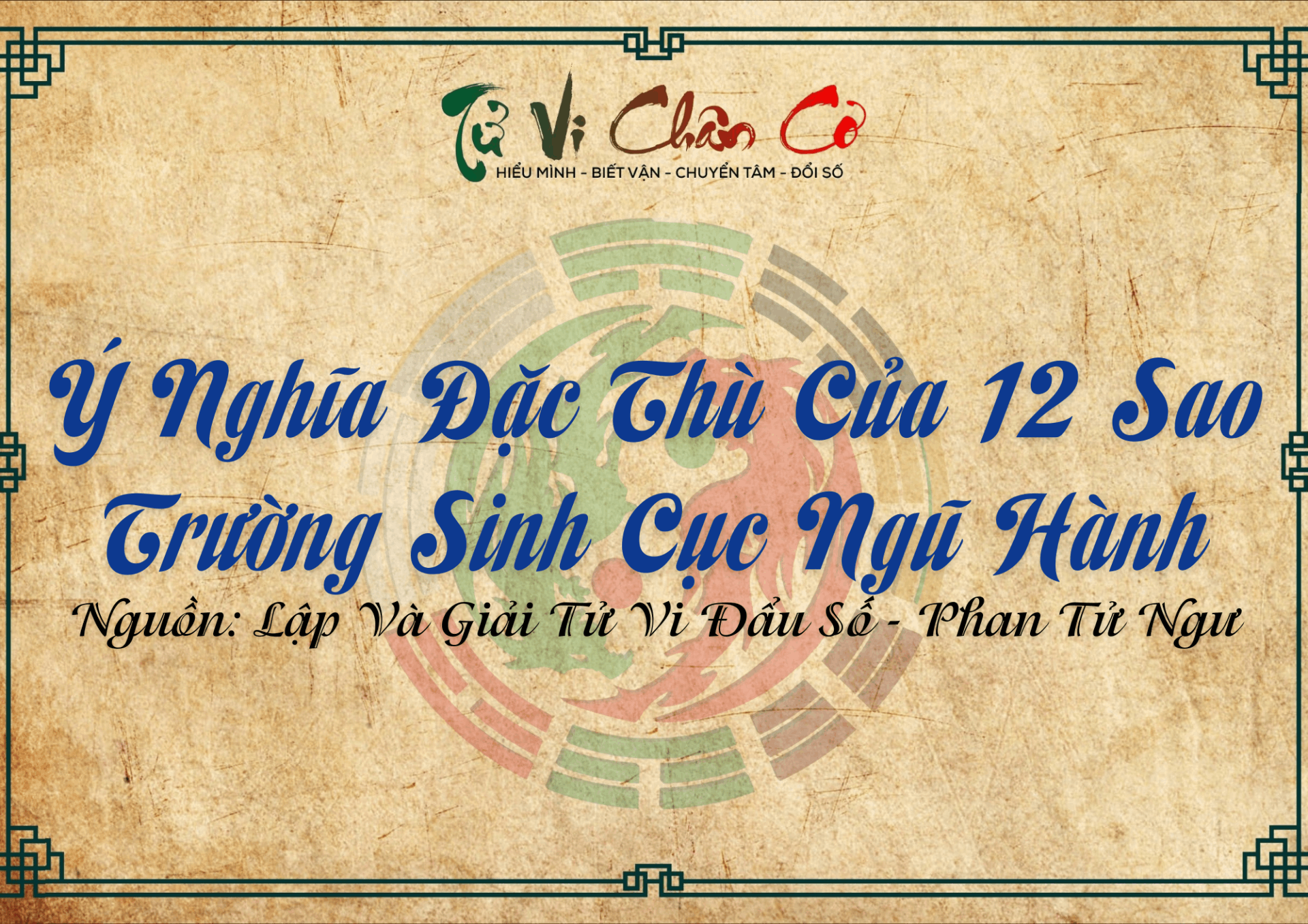 Ý Nghĩa Đặc Thù Của 12 Sao Trường Sinh Cục Ngũ Hành